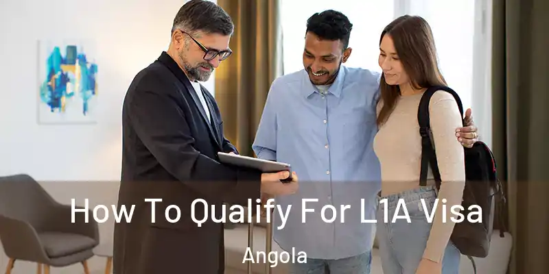  How To Qualify For L1A Visa Angola