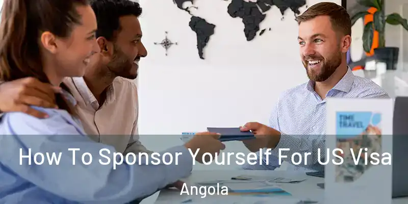  How To Sponsor Yourself For US Visa Angola
