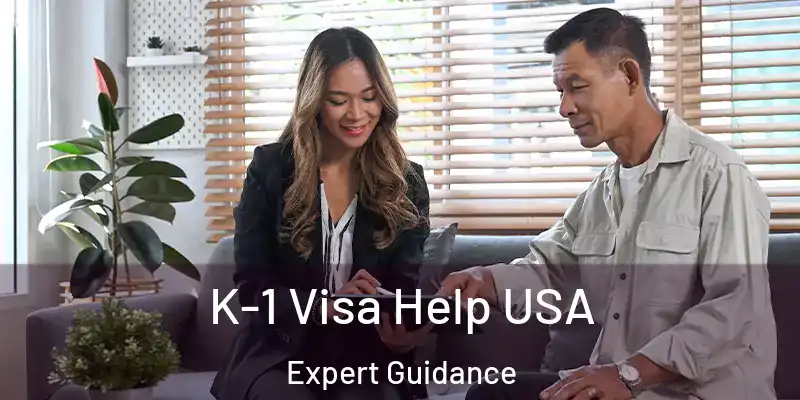  K-1 Visa Help USA Expert Guidance