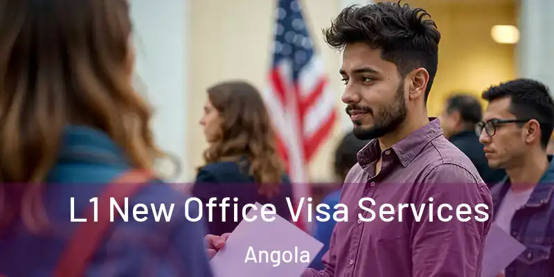  L1 New Office Visa Services Angola