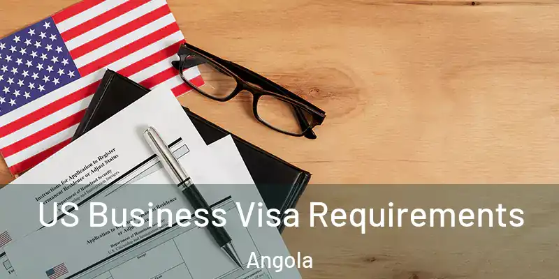  US Business Visa Requirements Angola