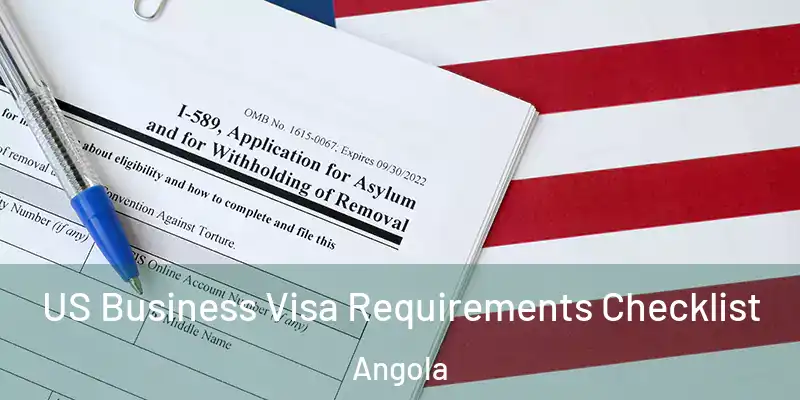  US Business Visa Requirements Checklist Angola
