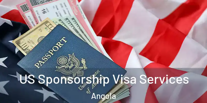  US Sponsorship Visa Services Angola