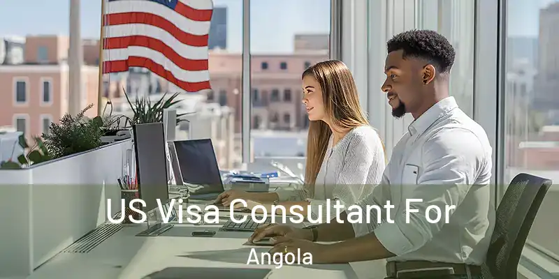  US Visa Consultant For Angola