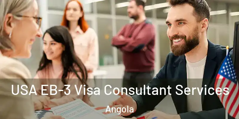  USA EB-3 Visa Consultant Services Angola