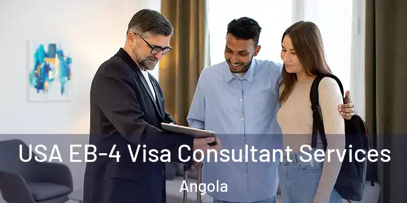  USA EB-4 Visa Consultant Services Angola